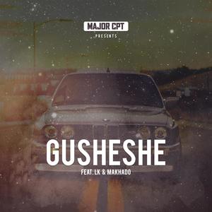 Gusheshe (feat. LK Vocalz & Makhado)