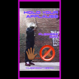 Hold Your Applause (Explicit)