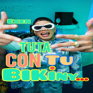 Tuta Con Tu Bikiny (Explicit)