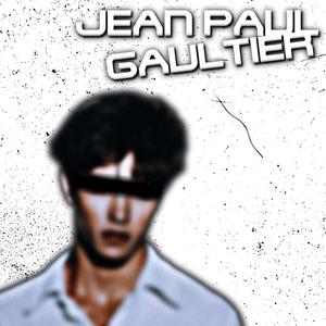 JEAN PAUL GAULTIER (Extended Mix) [Explicit]