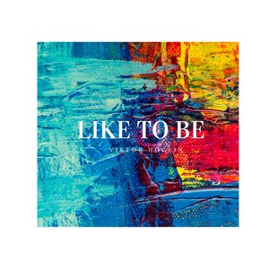 LIKE TO BE