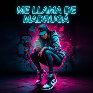 Me Llama de Madrugá