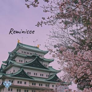 Reminisce (Explicit)