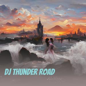 Dj Thunder Road