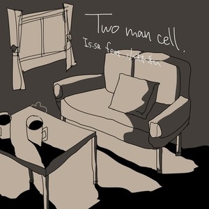 Two man cell(feat. 小林私)