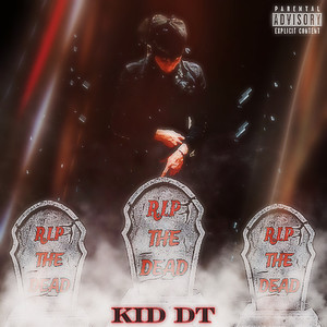 R.I.P The Dead (Explicit)