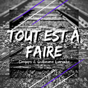 Tout est à faire