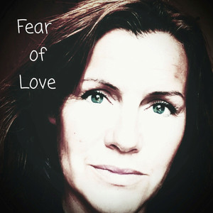 Fear of Love