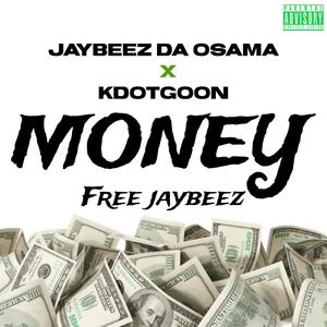 MONEY (feat. Jaybeez Da OSAMA) [Explicit]