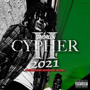 CYPHER 2021 (feat. KP, AbdulFBaby, DannyFBaby & Big Fern) [Explicit]