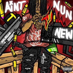 Aint Nun New (Explicit)