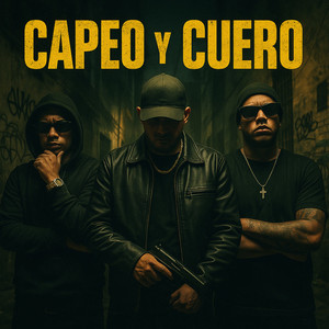 Capeo Y Cuero (Explicit)