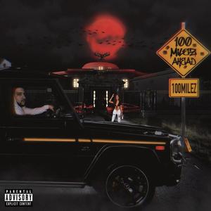 100milez Ahead (Explicit)