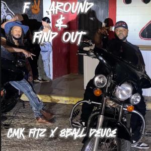 **** Around And Find Out (feat. 8Ball Duece) (feat. Demon Deuce|Explicit)