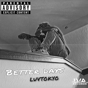 Better Days (Explicit)