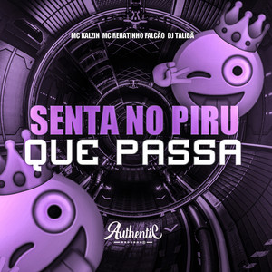 Senta no Piru Que Passa (Explicit)