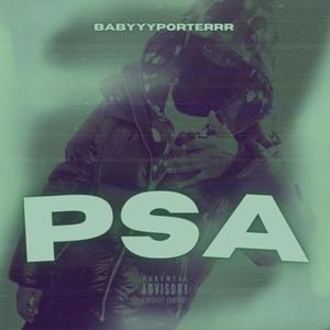 PSA (feat. BabyyyPorterrr) [Explicit]