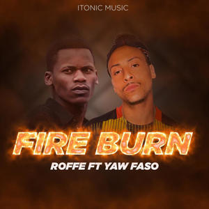 Fire Burn(feat. Yaw Faso)