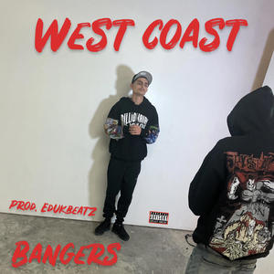 WestCoastBangers (feat. EdukBeatz) (Explicit)