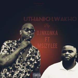UTHANDO LWAKHO (feat. MSIZYLEE)