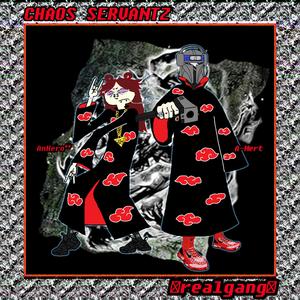 Chaos Servantz (feat. AnHero⁶⁴) [Explicit]