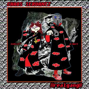Chaos Servantz (feat. AnHero⁶⁴) (Explicit)