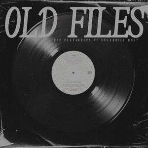 Old Files (feat. Sugarhill Ddot) (Explicit)