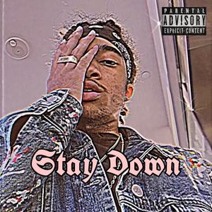 Stay Down (Explicit)