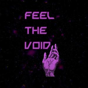 Feel the void