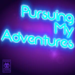 Pursuing My Adventures - V2