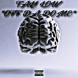 Off Da Dome (Explicit)