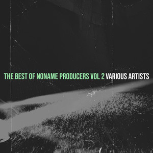 The Best of Noname Producers, Vol. 2