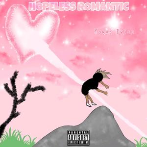 HOPELESS ROMANTIC (Explicit)