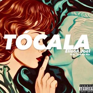 Tócala (feat. Jeremy Nin) [Explicit]