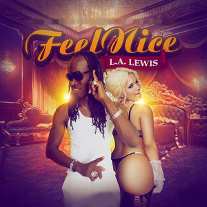 Feel Nice (Explicit)