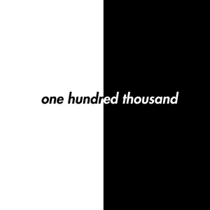 One Hundred Thousand (Explicit)