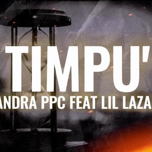 Timpu' (feat. Lil Lazar) [Explicit]