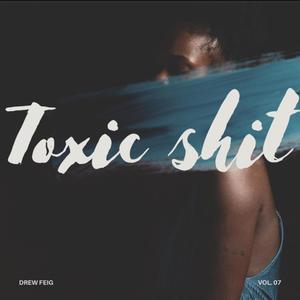 Toxic **** (Explicit)