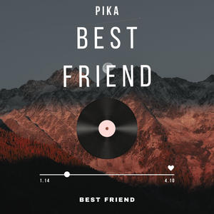 Best Friend (feat. Pika) (Explicit)
