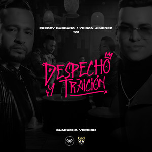 Despecho y Traición (Guaracha)