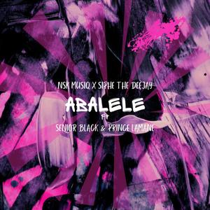 Abalele (feat. Siphe The Deejay, Prince LaMane & Senior Black)