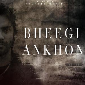 Bheegi Ankhon