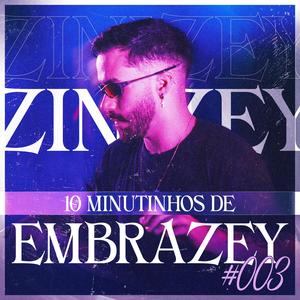 10 MINUTINHOS DE EMBRAZEY NO SERIE GOLD #003 (Explicit)