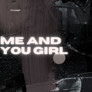 Me and You Girl (Explicit)