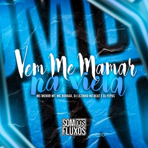 Vem Me Mamar Na Viela (Explicit)