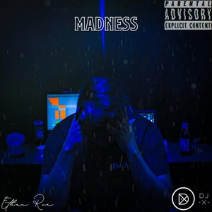 Madness (feat. Ethan Rue) (Explicit)