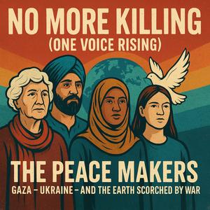 No More Killing (One Voice Rising) (feat. The Peace Makers)