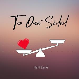 Too One-Sided (feat. Halli Lane)