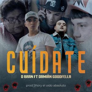 CUIDATE (feat. D BRAN & DAMIAN GOODFELLA)