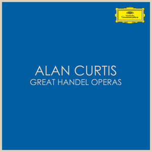 Alan Curtis - Great Handel Operas